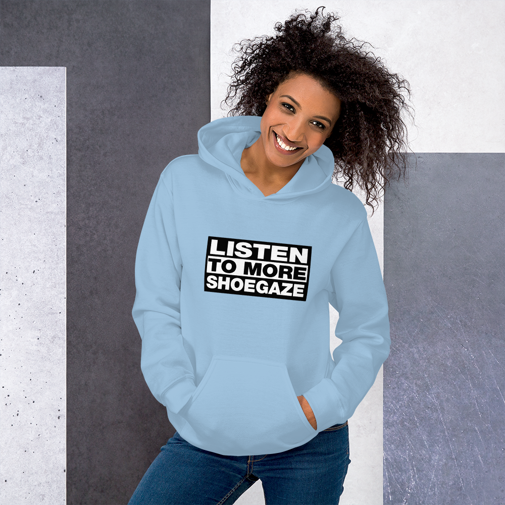 Listen to More Shoegaze Hoodie