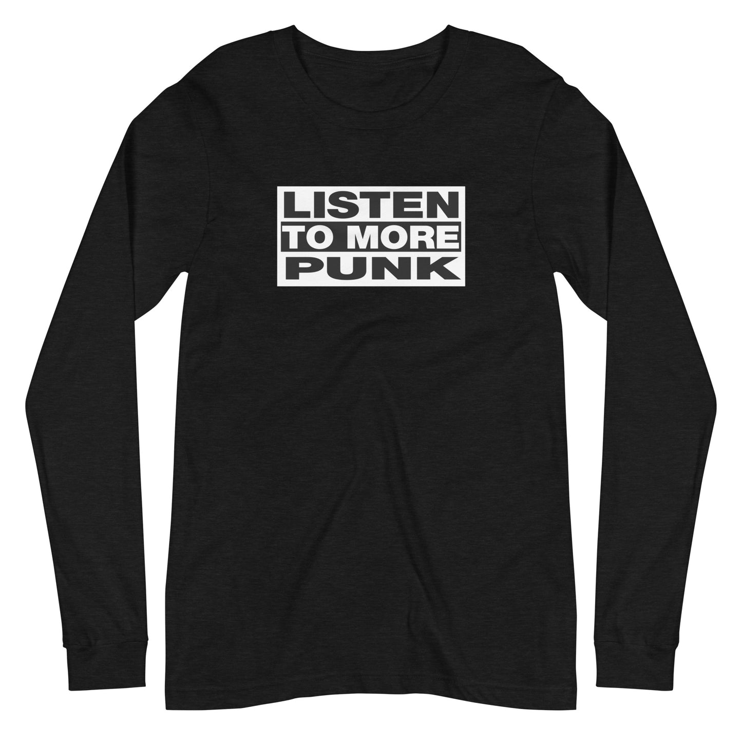 Listen to More Punk Long Sleeve
