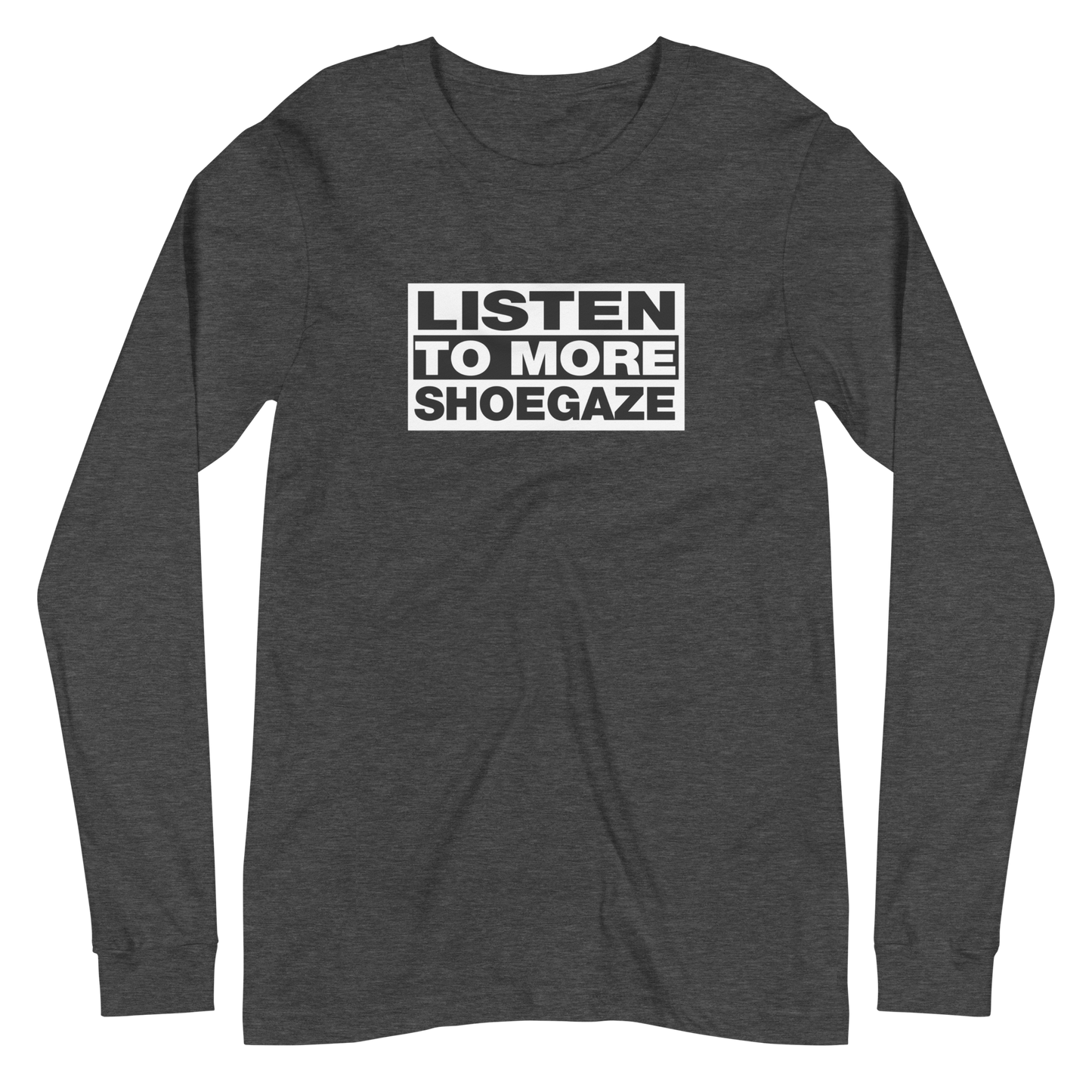 Listen to More Shoegaze Long Sleeve