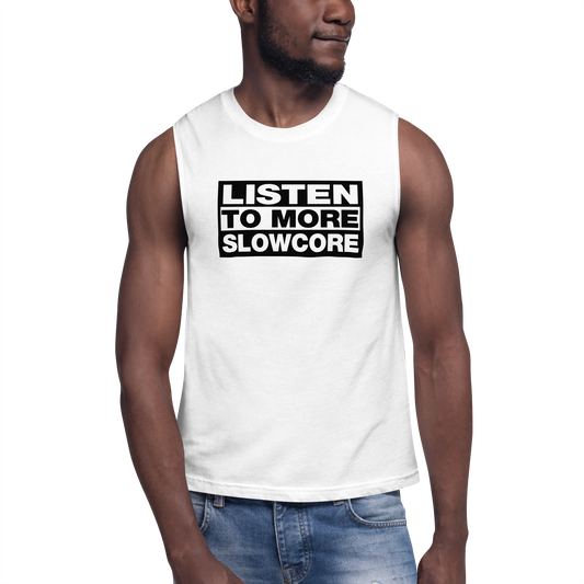 Listen to More Slowcore Muscle Shirt