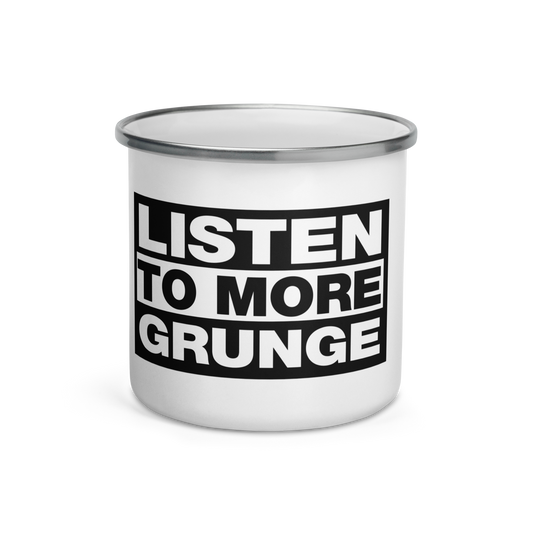 Listen to More Grunge Enamel Mug