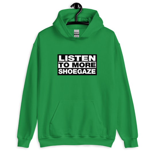 Listen to More Shoegaze Hoodie