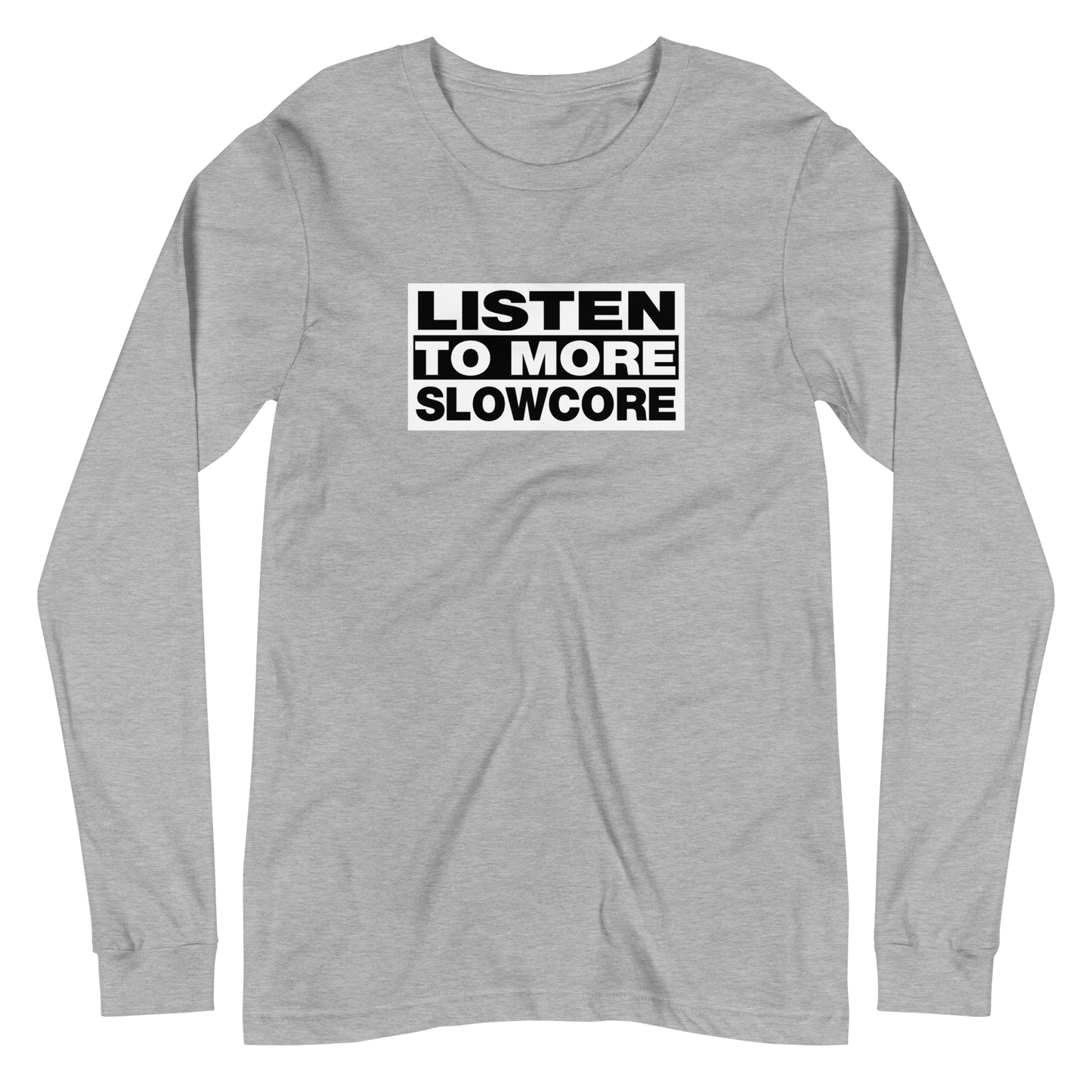 Listen to More Slowcore Long Sleeve