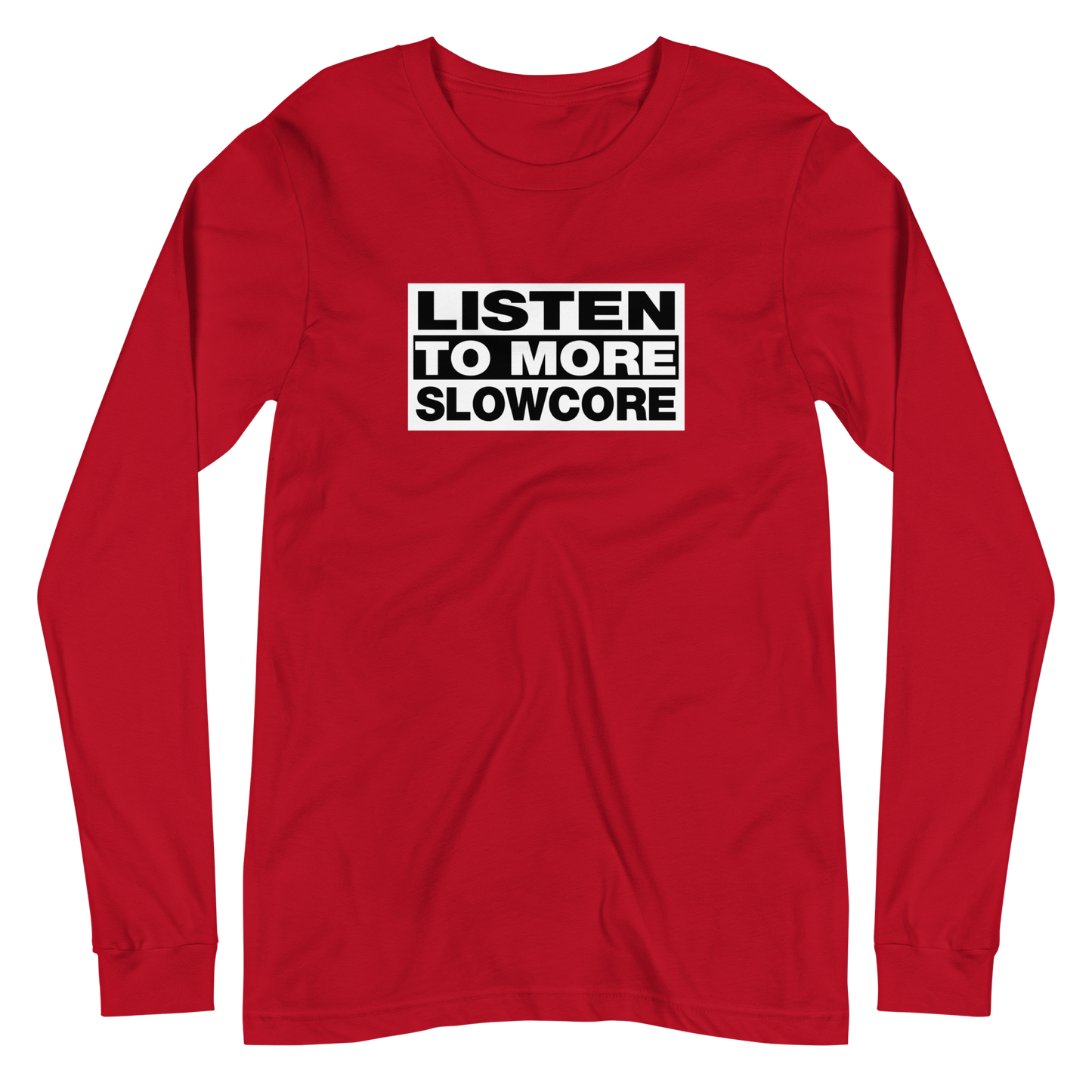 Listen to More Slowcore Long Sleeve