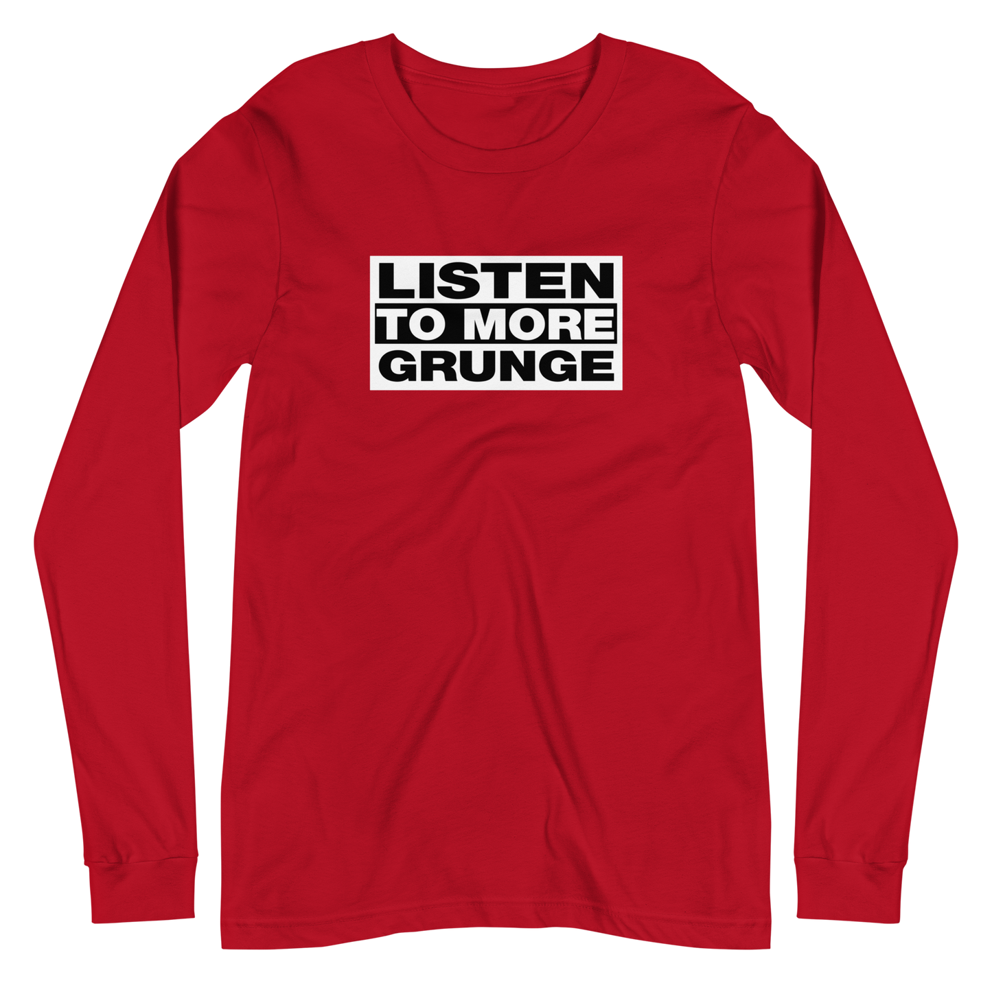 Listen to More Grunge Long Sleeve