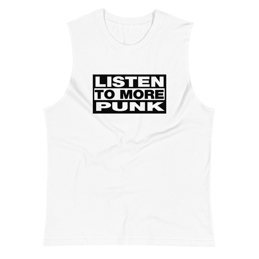 Listen to More Punk Muscle Shirt