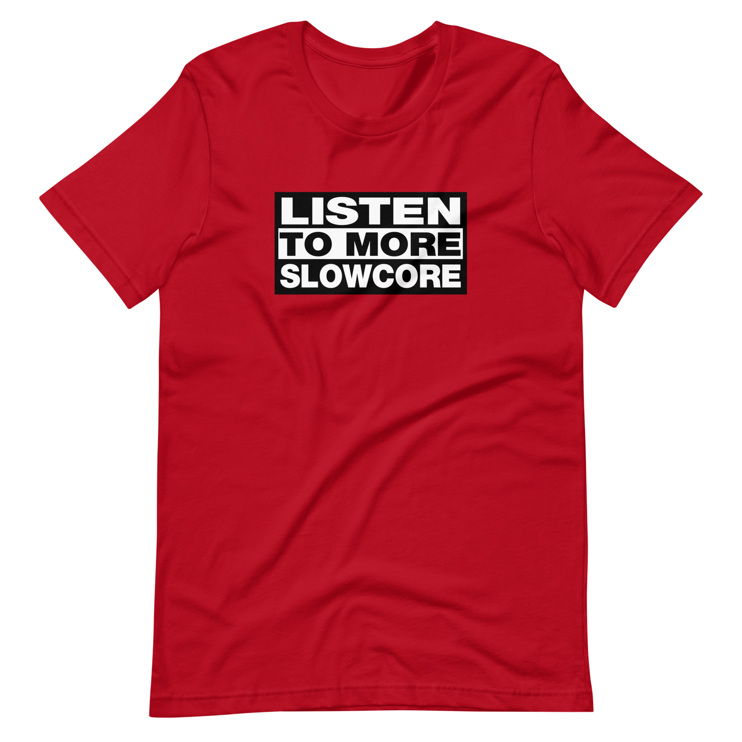 Listen to More Slowcore Tee