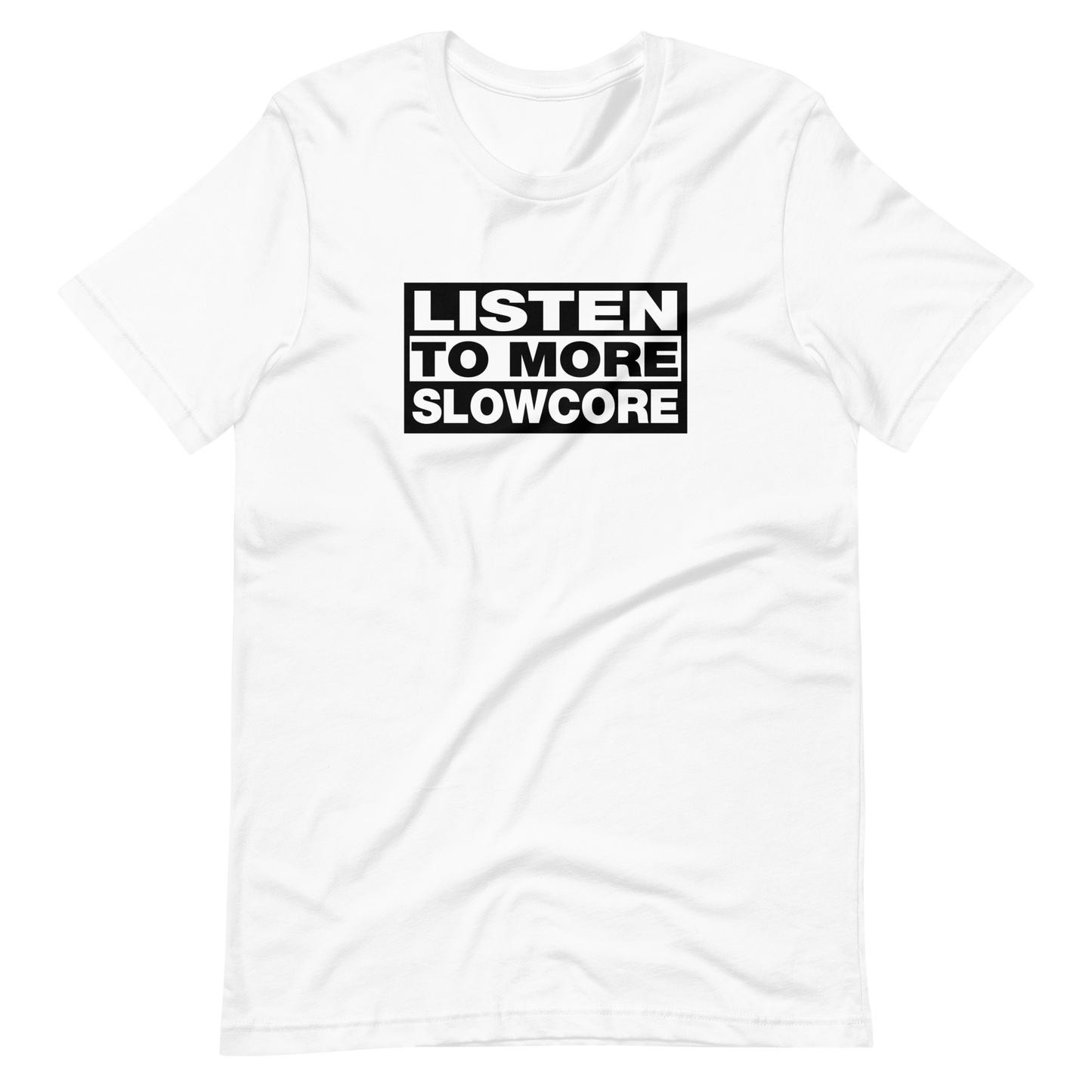 Listen to More Slowcore Tee