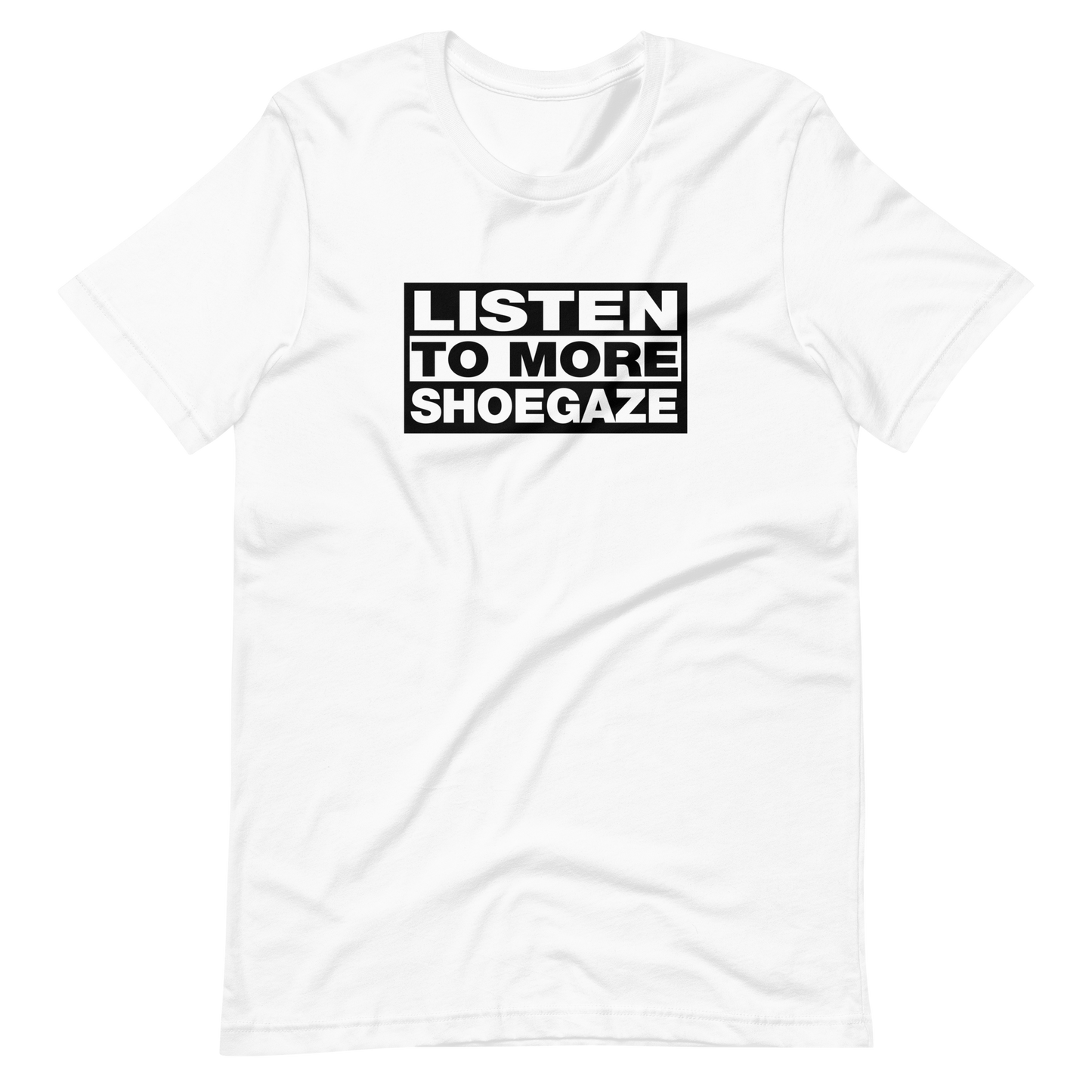 Listen to More Shoegaze Tee